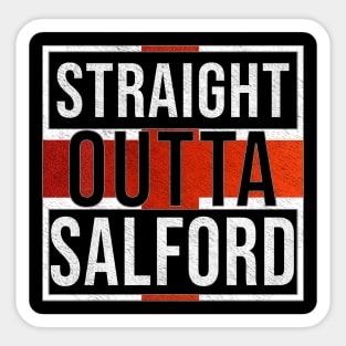 Straight Outta Salford - Gift for England From Salford Sticker